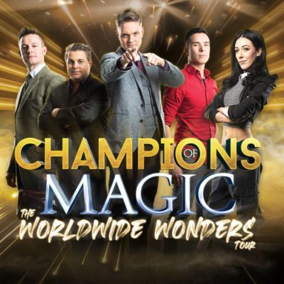 CHAMPIONS OF MAGIC: THE WORLDWIDE WONDERS TOUR 2022