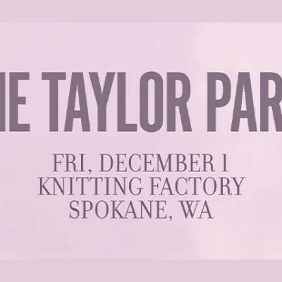 HE TAYLOR PARTY (18+)
