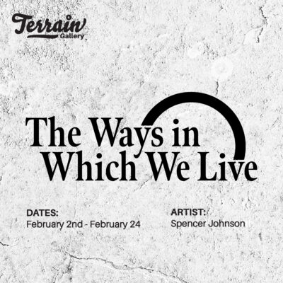 ‘The Way in Which We Live by Spencer Johnson | Terrain Gallery