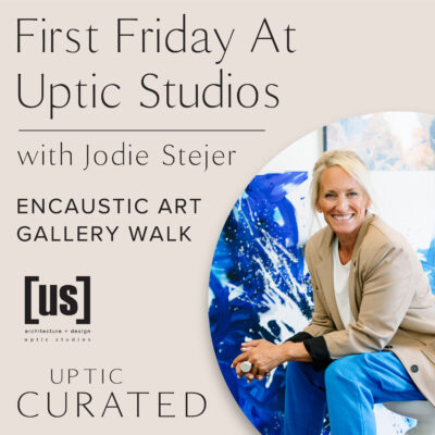 First Friday @ Uptic Studios