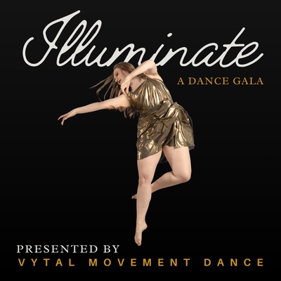 Illuminate: A Dance Gala Presented by Vytal Movement Dance