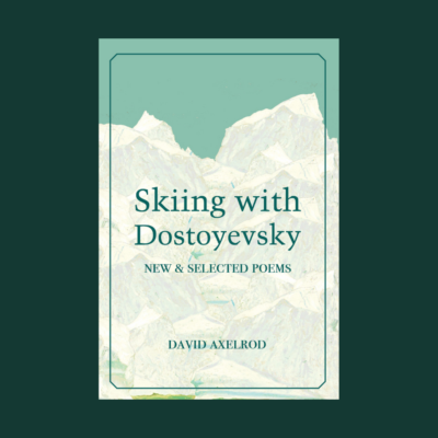 "Skiing with Dostoyevsky" by David Axelrod