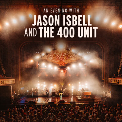 JASON ISBELL AND THE 400 UNIT